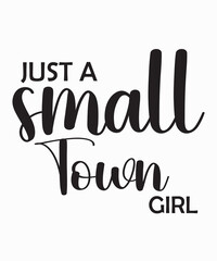 Just A Small Town Girl
