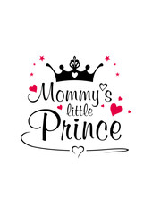 Mommy's little prince. Simple design in black and red