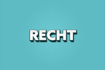 Recht. Eine schwarze Tafel mit weissem Text. Illustration mit Grunge Textstil.