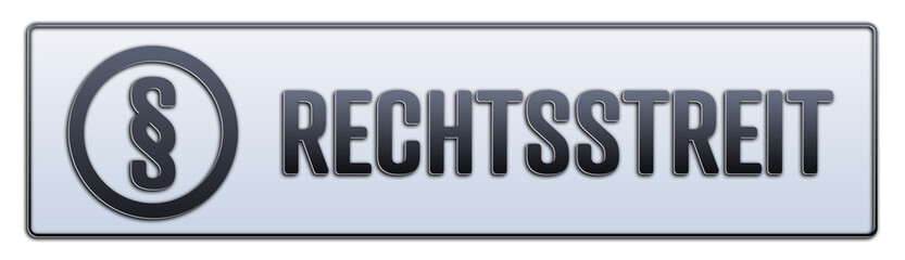 Rechtsstreit. Ein weiss grauer Banner mit Schwarzem Text.