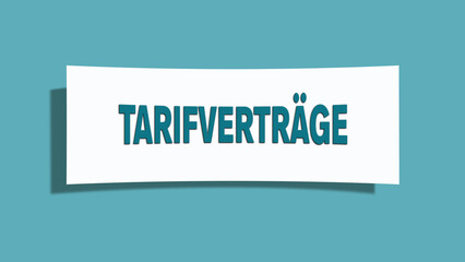 Tarifvertraege. Eine weisse Karte mit blaugruener Schrift und Schatten, isoliert auf blaugruenem Hintergrund.