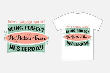 Fototapeta na wymiar Colorful typography T-shirt layout design. Motivational quota design.