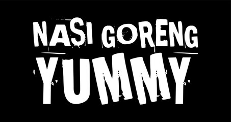 nasi goreng yummy simple typography with black background