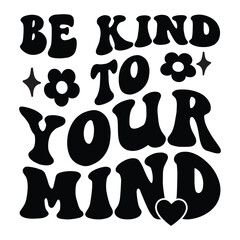 be kind to your mind Retro SVG