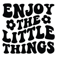 Enjoy the little things Retro SVG