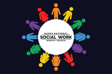 National Social Work Month. People and text at the center. Cards, banners, posters, social media and more. Black Background.