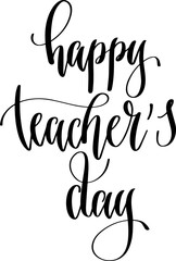 happy teacher's day - hand lettering inscription calligraphy text