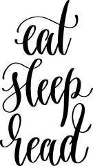 eat sleep read - hand lettering inscription calligraphy text - 745101242