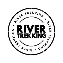 River trekking - mountain stream climbing is a form of hiking or outdoor adventure activity, text concept stamp