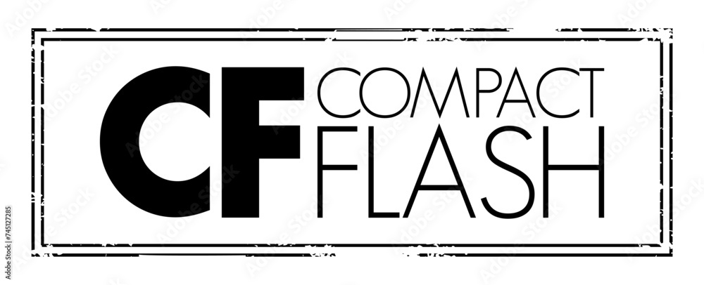 Poster cf - compact flash is a flash memory mass storage device used mainly in portable electronic devices,