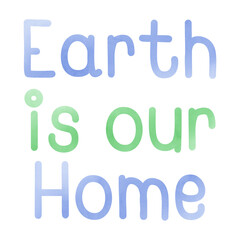 Word earth is our home