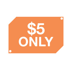 5 dollars only. Sticker vector isolated on white background. Design for discounts and product promotion