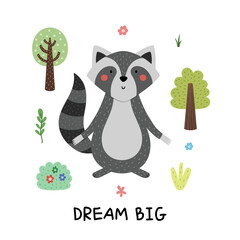 Dream big print with a cute racoon in cartoon style. Forest character card for kids. Woodland animal background. Vector illustration