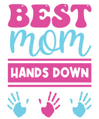 Best mom design, for t-shirts, mugs, etc.