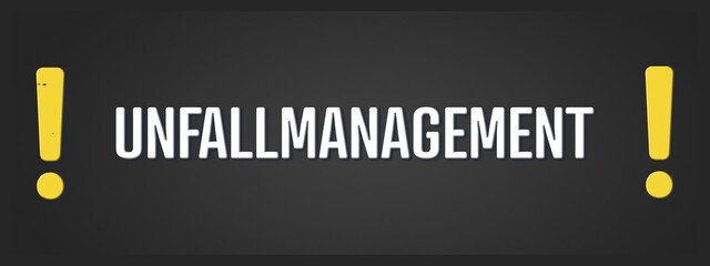 Unfallmanagement. Eine schwarze Tafel mit weissem Text. Illustration mit Grunge Textstil.