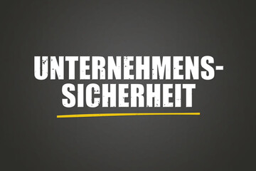 Unternehmenssicherheit. Eine schwarze Tafel mit weissem Text. Illustration mit Grunge Textstil.