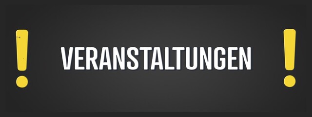 Veranstaltungen. Eine schwarze Tafel mit weissem Text. Illustration mit Grunge Textstil.