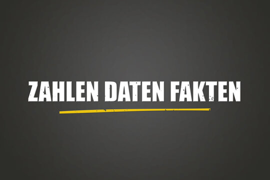 Zahlen Daten Fakten. Eine schwarze Tafel mit weissem Text. Illustration mit Grunge Textstil.