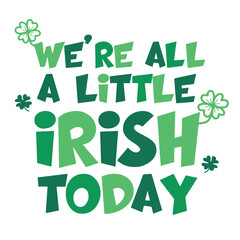 Hand Drawn of Festive Irish Saying for St. Patrick's Day