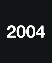 2004 Year. Vector with year for birthday and celebration date. Design isolated on black background