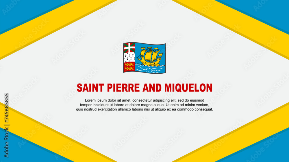 Wall mural Saint Pierre And Miquelon Flag Abstract Background Design Template. Saint Pierre And Miquelon Independence Day Banner Cartoon Vector Illustration. Template