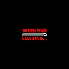 Weekend loading bar isolated on black background.