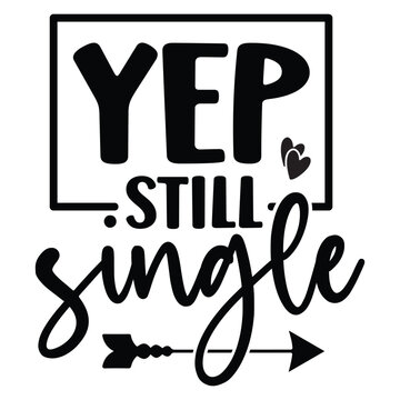 yep,still single
