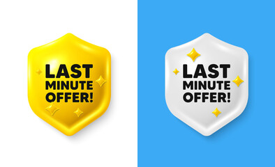 Last minute offer. Special price deal sign. Shield 3d banner with text box. Vector