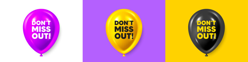 Dont miss out tag. Special offer price sign. Birthday balloons 3d icons. Vector