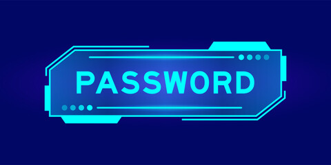 Futuristic hud banner that have word password on user interface screen on blue background - obrazy, fototapety, plakaty