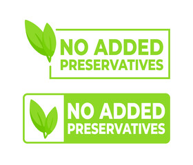 Green labels stating No Added Preservatives with a leaf symbol, ideal for natural and organic food packaging.