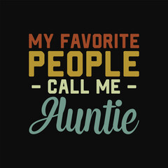 My Favorite People Call Me Auntie