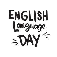English Language Day text banner. Handwriting inscription English Language Day square composition. Hand drawn vector art. 