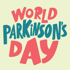 World Parkinson's Day text banner. Handwriting inscription World Autism Parkinson's Day square composition. Hand drawn vector art. 