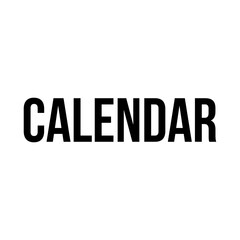 Fototapeta na wymiar Calendar typography design on plain white transparent isolated background for card, shirt, hoodie, sweatshirt, apparel, tag, mug, icon, poster or badge
