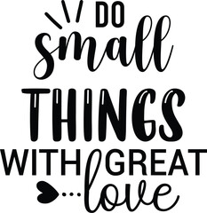 Do Small Things with Great Love