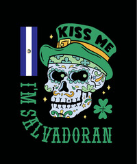 St Patrick's Day Kiss Me I'm Salvadoran t-shirt