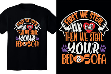 First we steal your heart then we steal your bed and sofa t shirt design