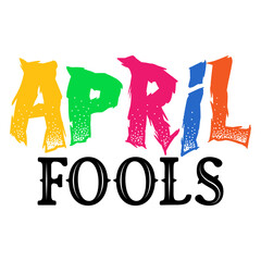 April fools day lettering vector illustration.