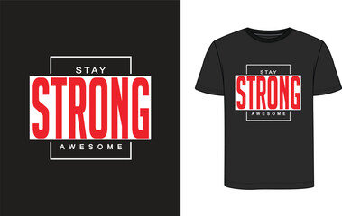 stay strong awesome trendy t shirt design 