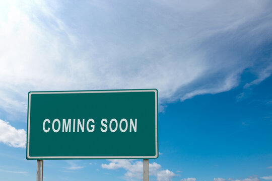 Traffic sign with 'coming soon' text
