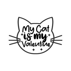 My Cat Is My Valentine SVG Design