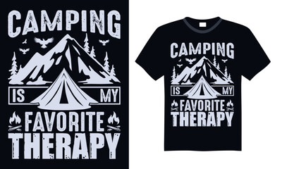 Camping Is My Favorite Therapy - Hiking T Shirt Design, Hand drawn lettering phrase isolated on white background, For the design of postcards, banner, flyer and mug.