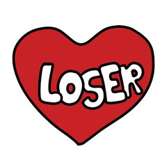 Hand drawn LOSER with heart for font, typography, logo, love sticker, Valentine's Day, social media post, print, banner, decoration, card, ads, icon, sign, symbol, shirt, clothing, tag