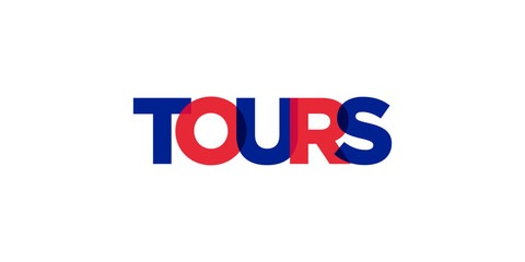 Tours in the France emblem. The design features a geometric style, vector illustration with bold typography in a modern font. The graphic slogan lettering.