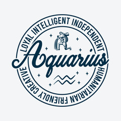Loyal Intelligent Independent Aquarius Humanitarian Friendly Creative Zodiac T Shirt Design