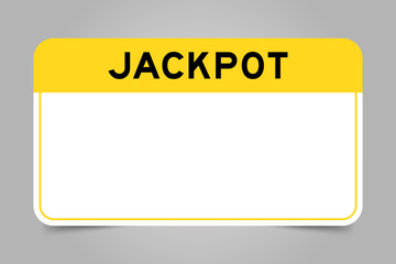Label banner that have yellow headline with word jackpot and white copy space, on gray background