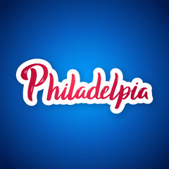 Philadelphia - hand drawn lettering phrase. Sticker with lettering in paper cut style. Vector illustration.