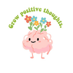 grow positive thoughts - brain graphic, quotes, t shirt designs , stickers, typography, cards, letter, funny puns, brains, smile, Grow Positive Thoughts, Slogan T shirt Design Vector, Positive Quote, 