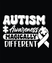 AUTISM AWARENESS MAGICALLY DIFFERENT TSHIRT DESIGN